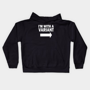 I'm With A Variant (right) Kids Hoodie